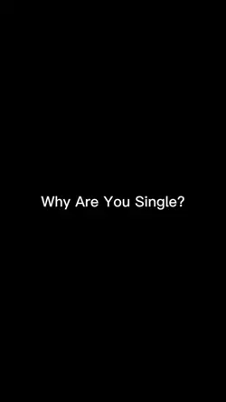 why are u Single 