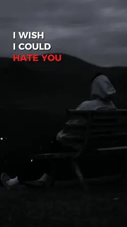 I WISH I COULD HATE 