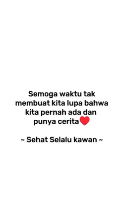 Sehat selalu kawan