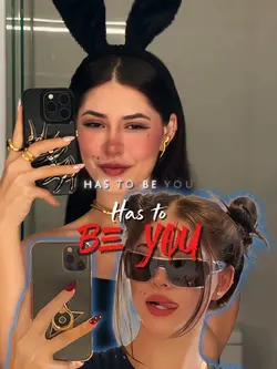 has to be you