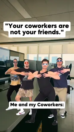 Your coworkers are 