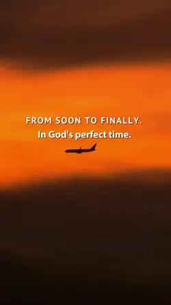From soon to finally
