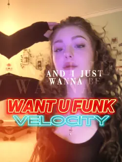 Want u funk velocity