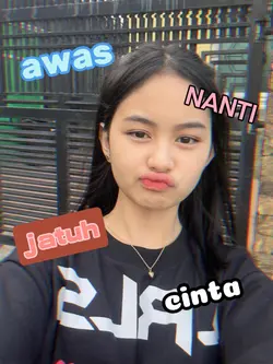 awas nanti jatuh 
