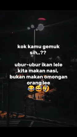 ko gemuk sih 