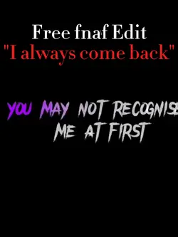 "I always come back"