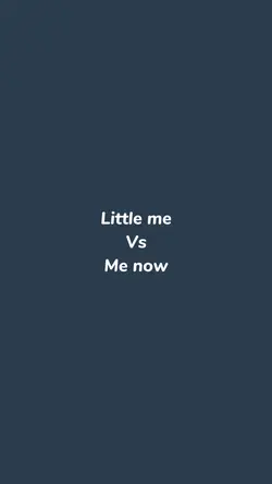 Little me vs me now