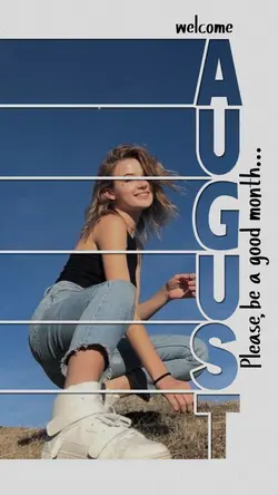 HELLO AUGUST