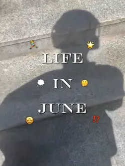 LIFE IN JUNE