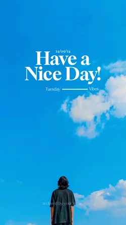Have a nice day 