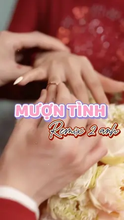 Mượn tình 2 ảnh remi