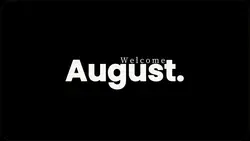 Welcome August 2026