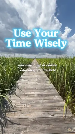 Use Your Time Wisely