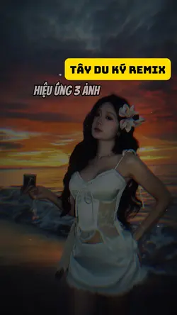 Tây Du Ký Remix