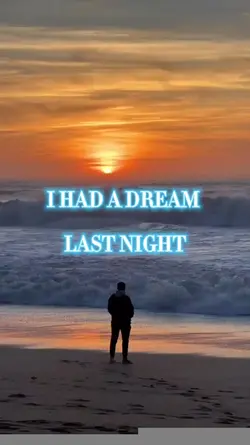 I HAD A DREAM ...