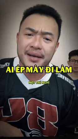 AI ÉP MÀY ĐI LÀM