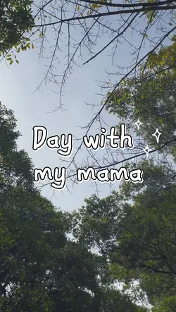 Day with my Mama