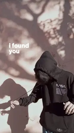 I found you