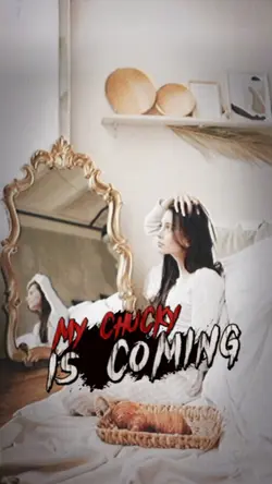 my chucky is coming