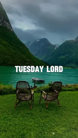 Today is Tuesday God