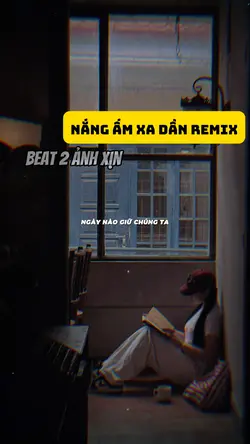 Nắng Ấm Xa Dần Drill