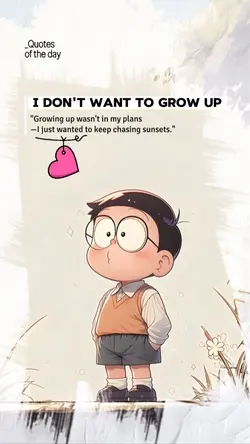 Don't wanna grow up