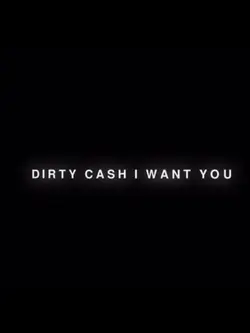 DIRTY CASH