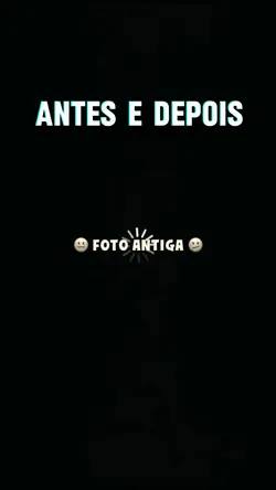 ANTES E DEPOIS