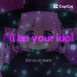 YOUR IDOL