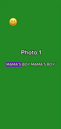 Mamas Boy…
