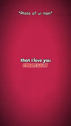 to my mom
