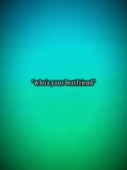 whosyourbestfriend?