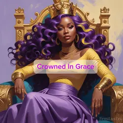 👑 Crowned in Grace 