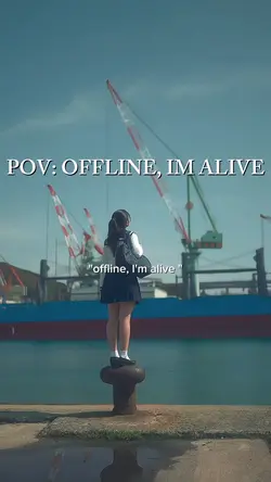 offline, i'm alive