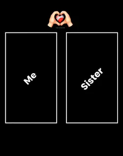 Me and My Sister 