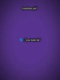 you look fat