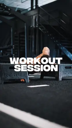 WORKOUT SESSION
