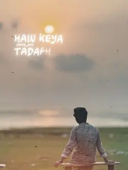Hain Keya Tadafh