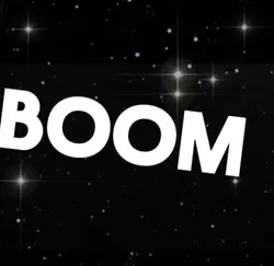 BOOM BOOM BOOM!