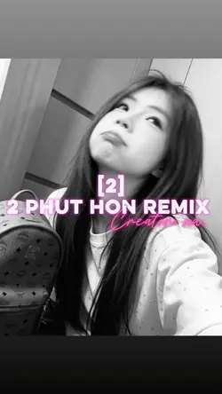 2 Phút Hơn Remix 