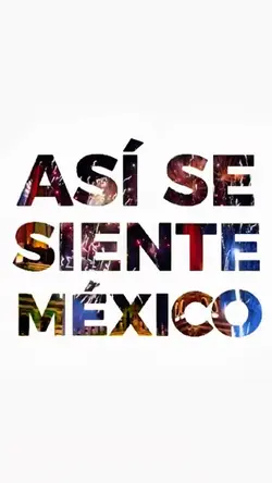 Así se siente México