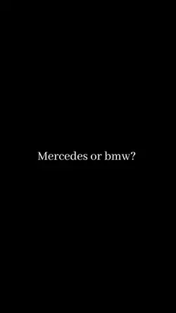Mercedes or bmw