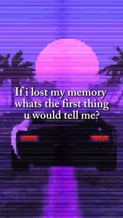 if i lost my memory 