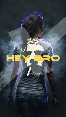 hey bro