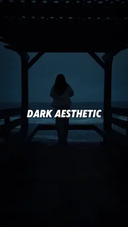 Dark aesthetic