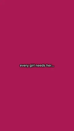 every girl needs her