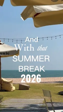 Summer break