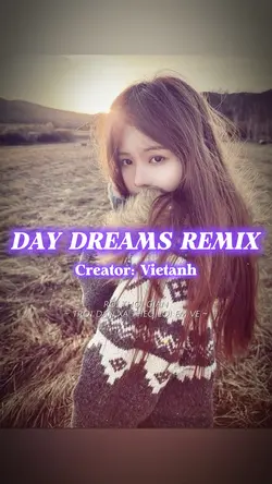 DAY DREAMS REMIX