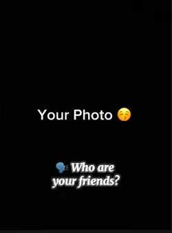 My friends? 