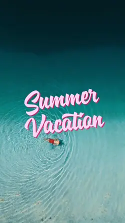 SUMMER VACATION